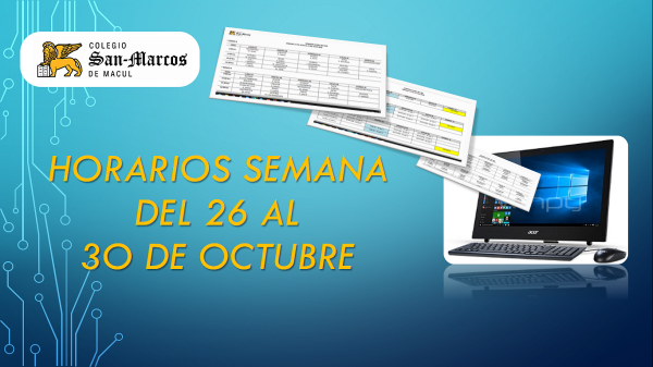 Horarios semana 26 al 30 de Octubre