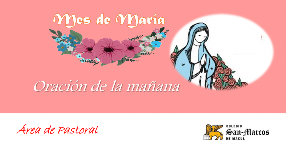 ORACIÓN DIARIA: MES DE MARÍA, SEMANA DEL 29 DE NOVIEMBRE al 3 DE DICIEMBRE