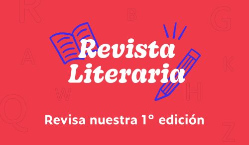 Descubre los primeros textos de nuestra Revista Literaria