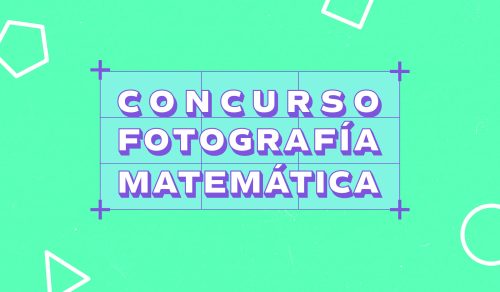 ¡Nuevo Hito! Concurso Fotográfico Matemáticas