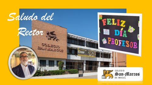 SALUDO DEL RECTOR  A LOS PROFESORES Y PROFESORAS DEL COLEGIO SAN MARCOS