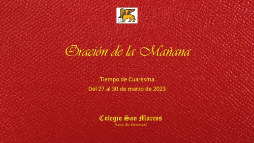 Oración de la Mañana: semana del 27 al 30 de marzo
