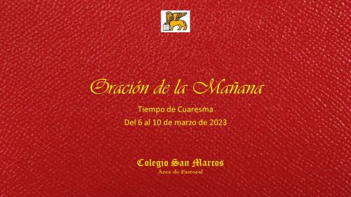 Oración de la mañana: semana 6 al 10 de marzo