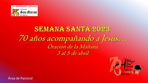 ORACIÓN DELA MAÑANA: SEMANA SANTA
