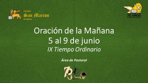 oración de la Mañana, semana del 5 al 9 de junio