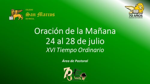 Oración de la Mañana: Semana del 24 al 28 de Julio