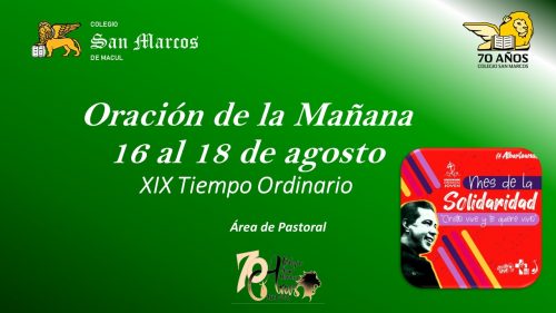 ORACIÓN DE LA MAÑANA: 16 AL 18 DE AGOSTO