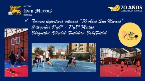EL JUEVES 17 SE INICIAN COMPETENCIAS DEPORTIVAS INTERNAS “70 AÑOS SAN MARCOS” PARA 5°-6°-7° Y 8° BÁSICO
