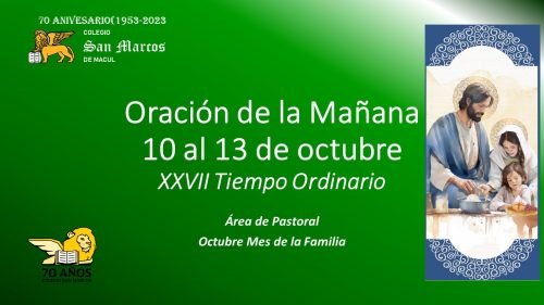 Oración de la Mañana: Semana del 10 al 13 de octubre