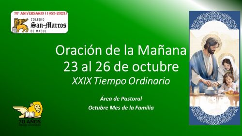 Oración de la Mañana (Semana del 23 al 26 de octubre)