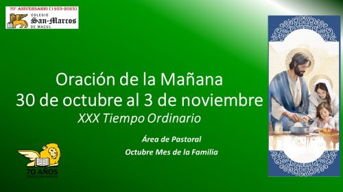 Oración de la mañana: 30 de octubre al 3 de noviembre