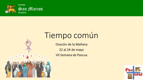ORACIÓN DE LA MAÑANA: 22 AL 24  DE MAYO