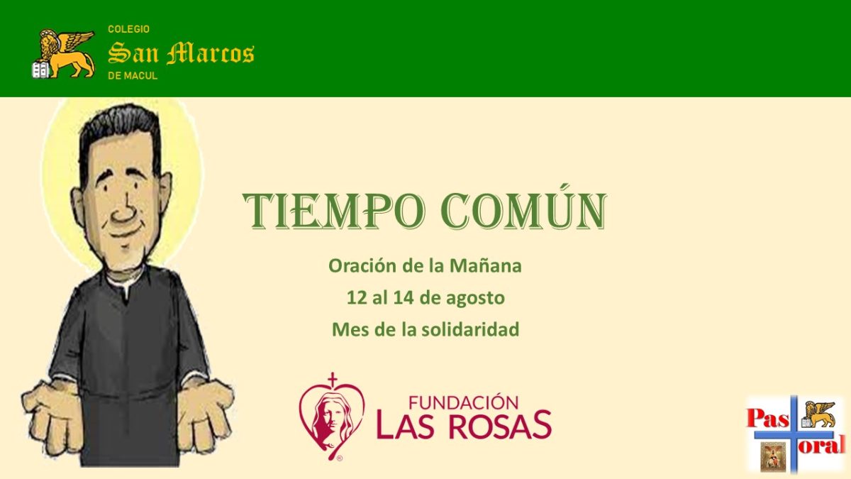 Oración de la Mañana 12 al 14 de agosto: Mes de la solidaridad