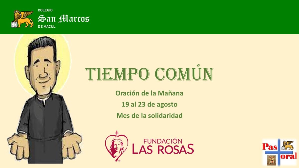 Oración  de la mañana, Semana del 19 al 23 de agosto: MES  DE  LA SOLIDARIDAD