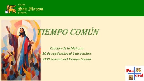 ORACIÓN DE LA MAÑANA:  DEL 30 SEPTIEMBRE  AL 4  DE  OCTUBRE