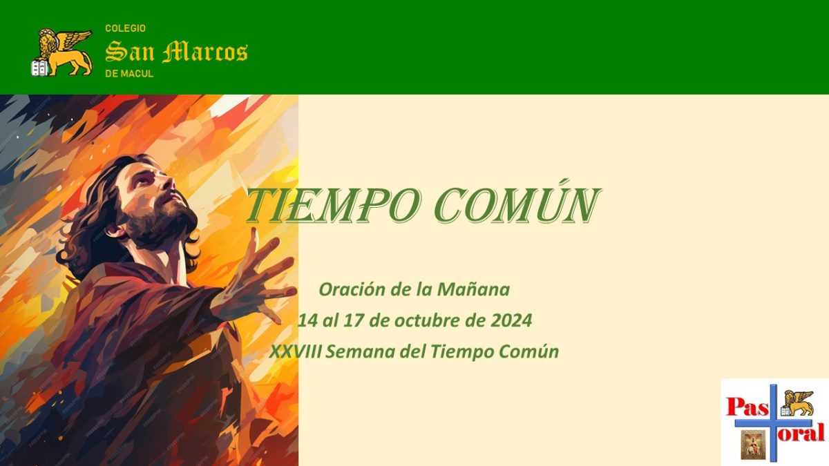 ORACIÓN DE LA  MAÑANA: 14 AL 17 DE OCTUBRE